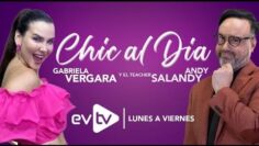 #evtv #EnVivo | Chic al Día con #GabrielaVergara y #TeacherSalandy | VIERNES 30 de MAYO 2025
