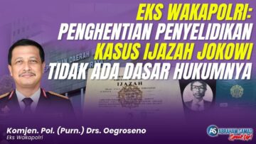 Eks Wakapolri: Penghentian Penyelidikan Kasus Ijazah Jokowi Tidak Ada Dasar Hukumnya | #SPEAKUP