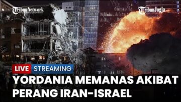 🔴 Perang Israel-Iran Buat Yordania Turut Memanas, Serpihan Rudal Tewaskan 3 Warga Amman