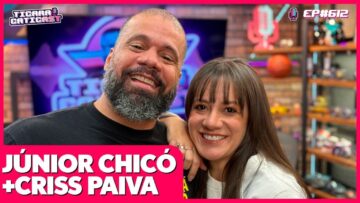 CRISS PAIVA E JÚNIOR CHICÓ – TICARACATICAST | EP 612