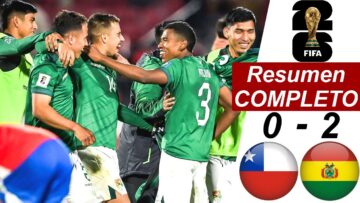 Bolivia vs Chile 2-0 Resumen COMPLETO | World Cup Qualifying 🏆 Eliminatorias al Mundial 2026