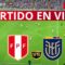 🔴¡SE LE ESCAPA EL MUNDIAL! PERU 0-0 ECUADOR [En Vivo] ✅ ELIMINATORIAS al MUNDIAL 2026