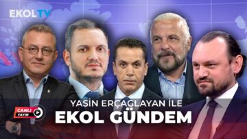 #CANLI | Ekol Gündem | Mete Yarar – Ruşen Gültekin – Turgay Yerlikaya – Can Özçelik