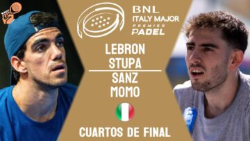 PADEL SIN SENTIDO🤯| LEBRON & STUPA VS SANZ & MOMO | PREMIER PADEL ITALY MAJOR | CUARTOS | HIGHLIGHTS