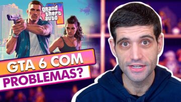 GTA 6 está com PROBLEMAS para ser finalizado?
