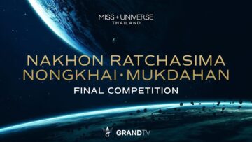 MISS UNIVERSE NAKHON RATCHASIMA / NONGKHAI / MUKDAHAN 2025 | FINAL COMPETITION