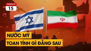 Xung đột Iran – Israel. Tại sao lại xảy ra vào thời điểm này. Ai là người có lợi nhất.