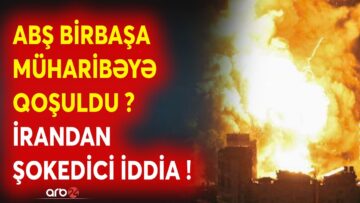 SON DƏQİQƏ! ABŞ ORDUSU MÜHARİBƏYƏ QOŞULDU? – İrandan ŞOK İDDİA! – DƏHŞƏTLİ HÜCUMLAR…