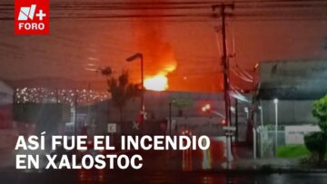Incendio devastador en Xalostoc: Llamas iluminan la noche en Ecatepec – Las Noticias