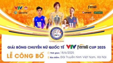 🔴 TRỰC TIẾP | LỄ CÔNG BỐ Giải bóng chuyền nữ Quốc tế VTV Ferroli Cup 2025