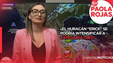 ¿El huracán “Erick” se podría intensificar a huracán categoría tres? Meteoróloga nos informa | DPC