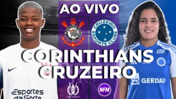 CORINTHIANS X CRUZEIRO FEMININO AO VIVO COM IMAGENS DO ESTÚDIO | CORINTHIANS FEMININO AO VIVO