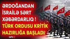 TƏCİLİ! Türk ordusu SAVAŞA QOŞULUR? – Ərdoğan KRİTİK FAKTI AÇIQLADI – İsrailə qarşı yeni cəbhə…