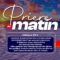 PRIERE DU MATIN – LUNDI 23 JUIN 2025 – DIEU DONNE L’ABONDANCE – FRERE BIGOT LUXONER