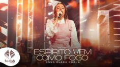 Anna Clara Rocha | Espírito Vem Como Fogo [Clipe Oficial]