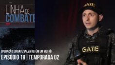 LINHA DE COMBATE | EPISÓDIO 19 | TEMPORADA 02 [REAPRESENTAÇÃO]