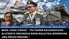 BIKIN JIRAN CEMAS‼️ TNI PAMER KECANGGIHAN ALUTSISTA BIKIN MALAYSIA MERINDING JIKA PECAH PERANG‼️