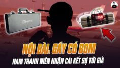 GÁY MÌNH CÓ BOM TRÊN MÁY BAY, NAM THANH NIÊN NHẬN CÁI KẾT SỢ TỚI GIÀ Ở SÂN BAY NỘI BÀI