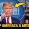 TRAICIÓN TOTAL A MÉXICO: TRUMP Ataca Con 50% Más, Claudia Prepara VENGANZA