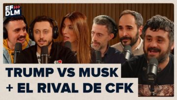 Trump vs Musk explicado, el rival de CFK en PBA y las condiciones de Kicillof para la unidad