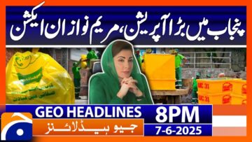 Big Operation in Punjab, Maryam Nawaz in Action !!! | Headlines Geo News 8 PM (7th June 2025)
