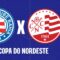 BAHIA X NÁUTICO | COPA DO NORDESTE | FUTEBOL NA BANDNEWS FM 99,1