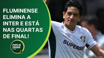 Papo de Craque 2ª Edição – Fluminense elimina a Inter e está nas quartas de final!